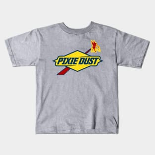 Pixie Dust is Fuel Kids T-Shirt